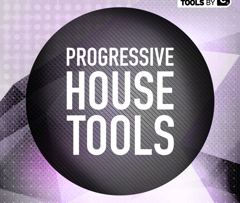 Progressive House Tools – OUT NOW!!
