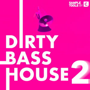 Dirty Bass House 2 - Sample Pack