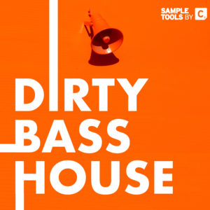 Dirty Bass House - Sample Pack