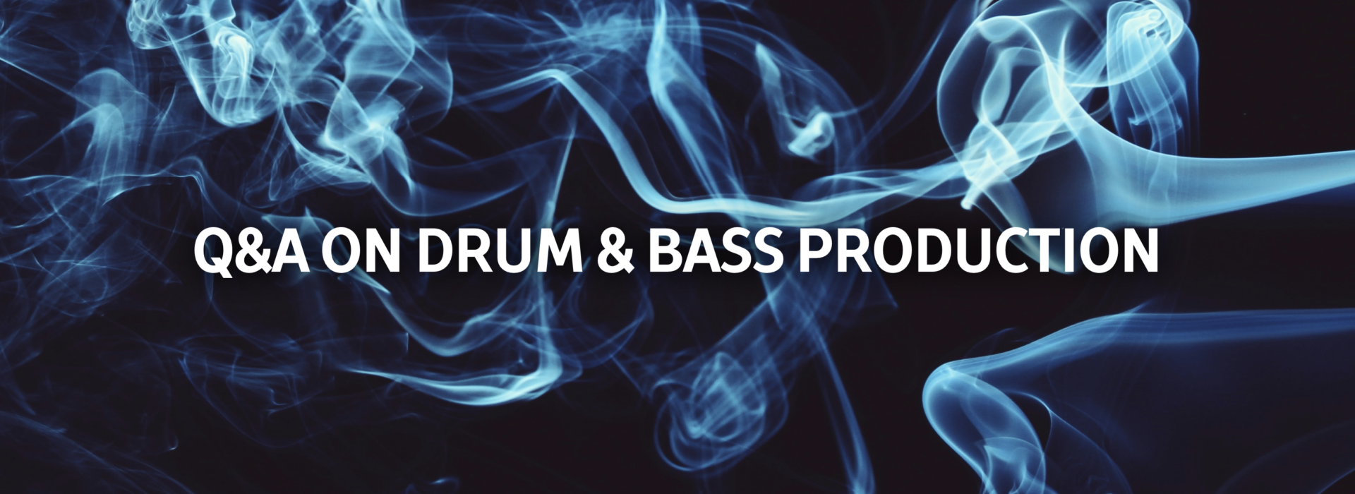 Q&A on Drum & Bass Production