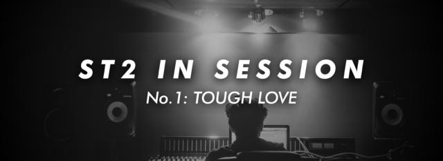 ST2 In Session No. 1: TOUGH LOVE